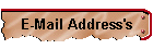 E-Mail Address's